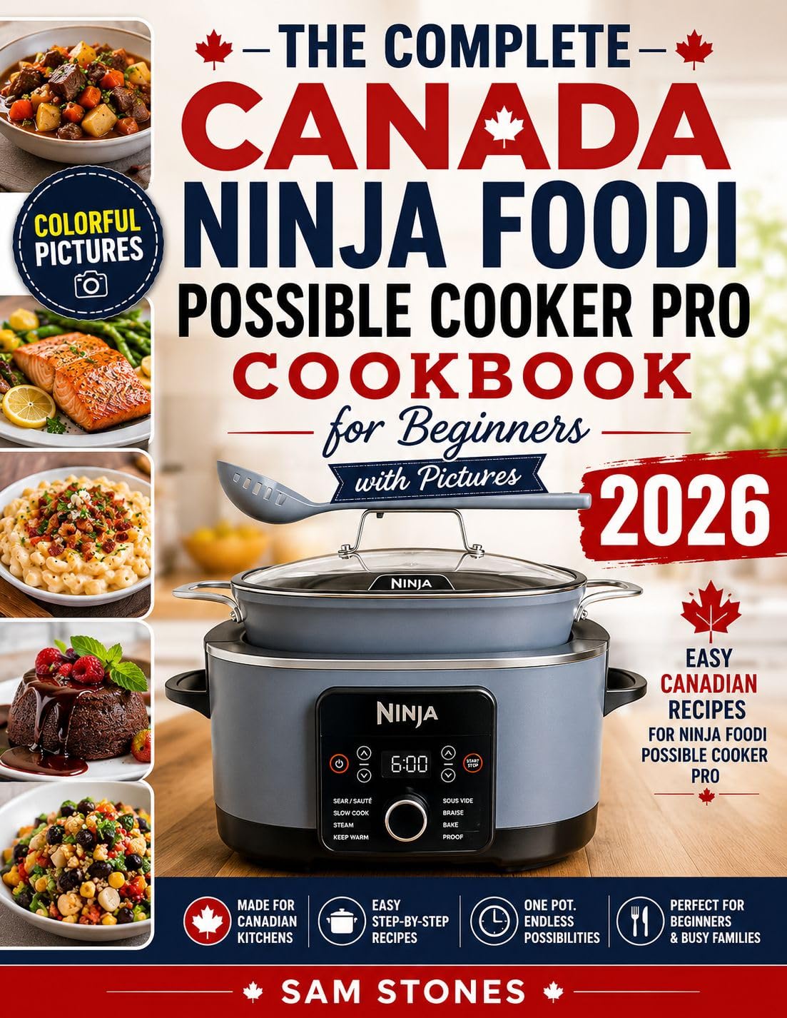 The Complete Canada Ninja Foodi Possible Cooker Pro Cookbook for Beginners with 