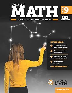 Dynamic Math Book – Ontario Grade 9 - MTH1W – Complete De-streamed Curriculum with Instructions, Examples w Solutions, 100s of Practice Questions, and unit Tests