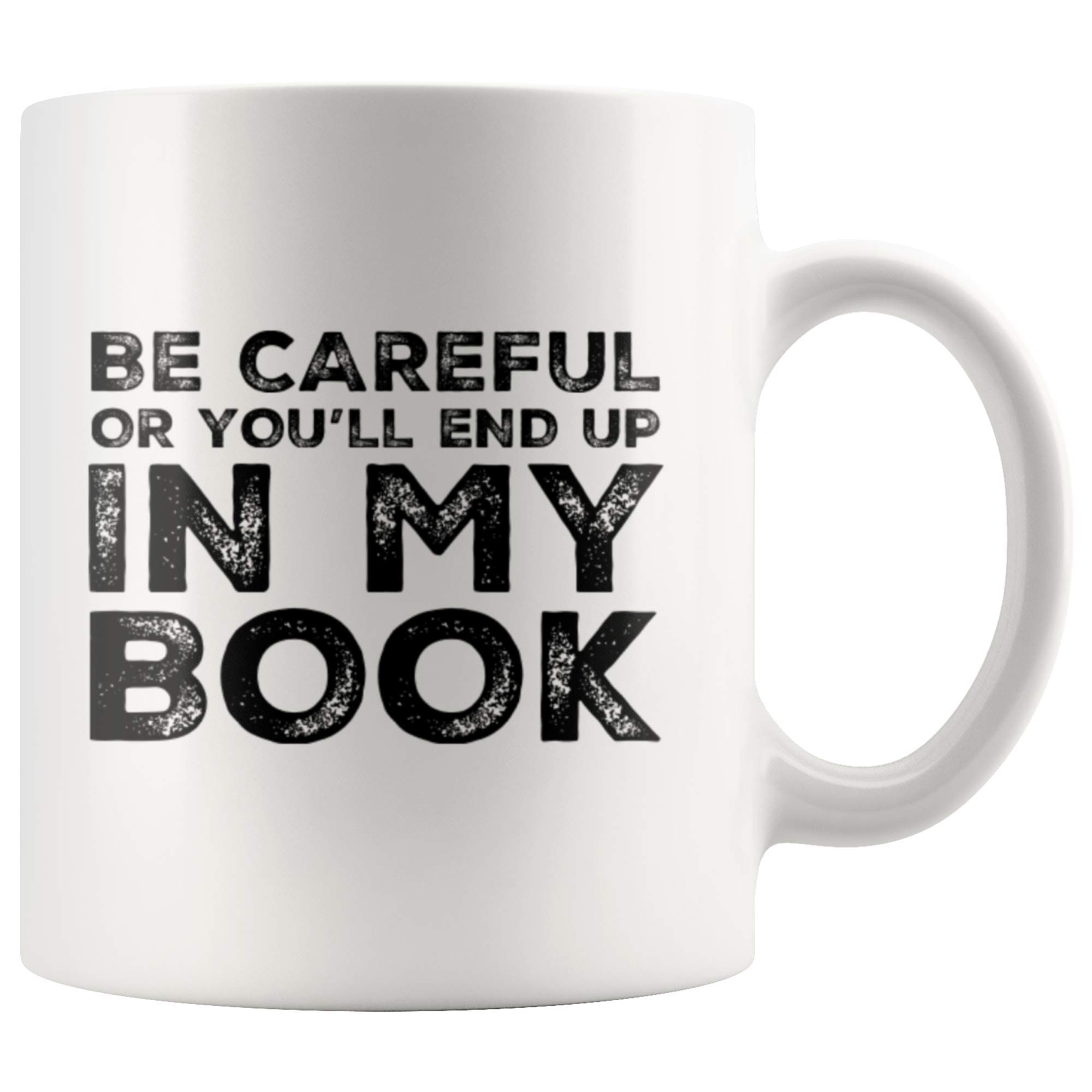 Panvola Be Careful Or You'll End Up in My Book Writer Gifts Author Dad Mom Girlf