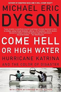 Come Hell or High Water: Hurricane Katrina and the Color of Disaster