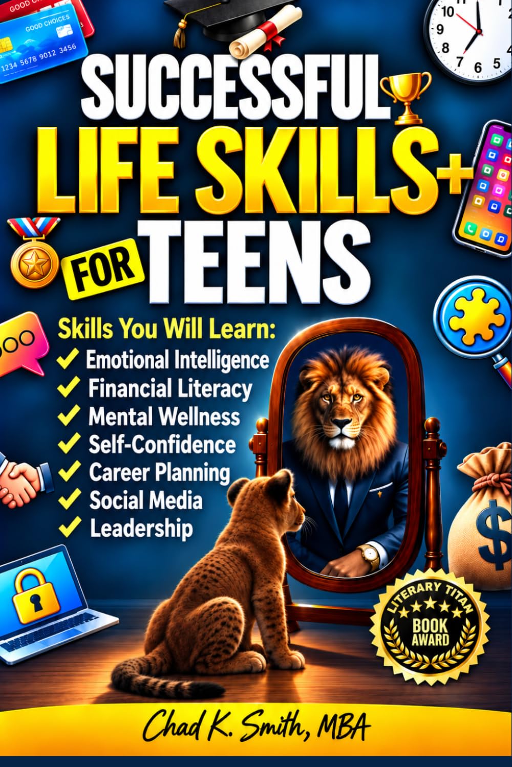 Successful Life Skills for Teens: Master Self-Confidence, Emotional Intelligence