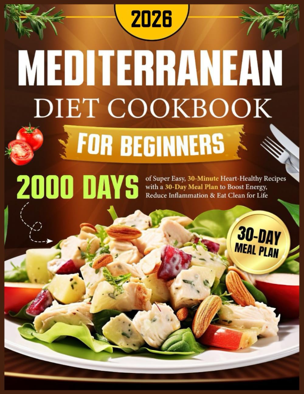 Mediterranean Diet Cookbook for Beginners: 2000 Days of Super Easy, 30-Minute He