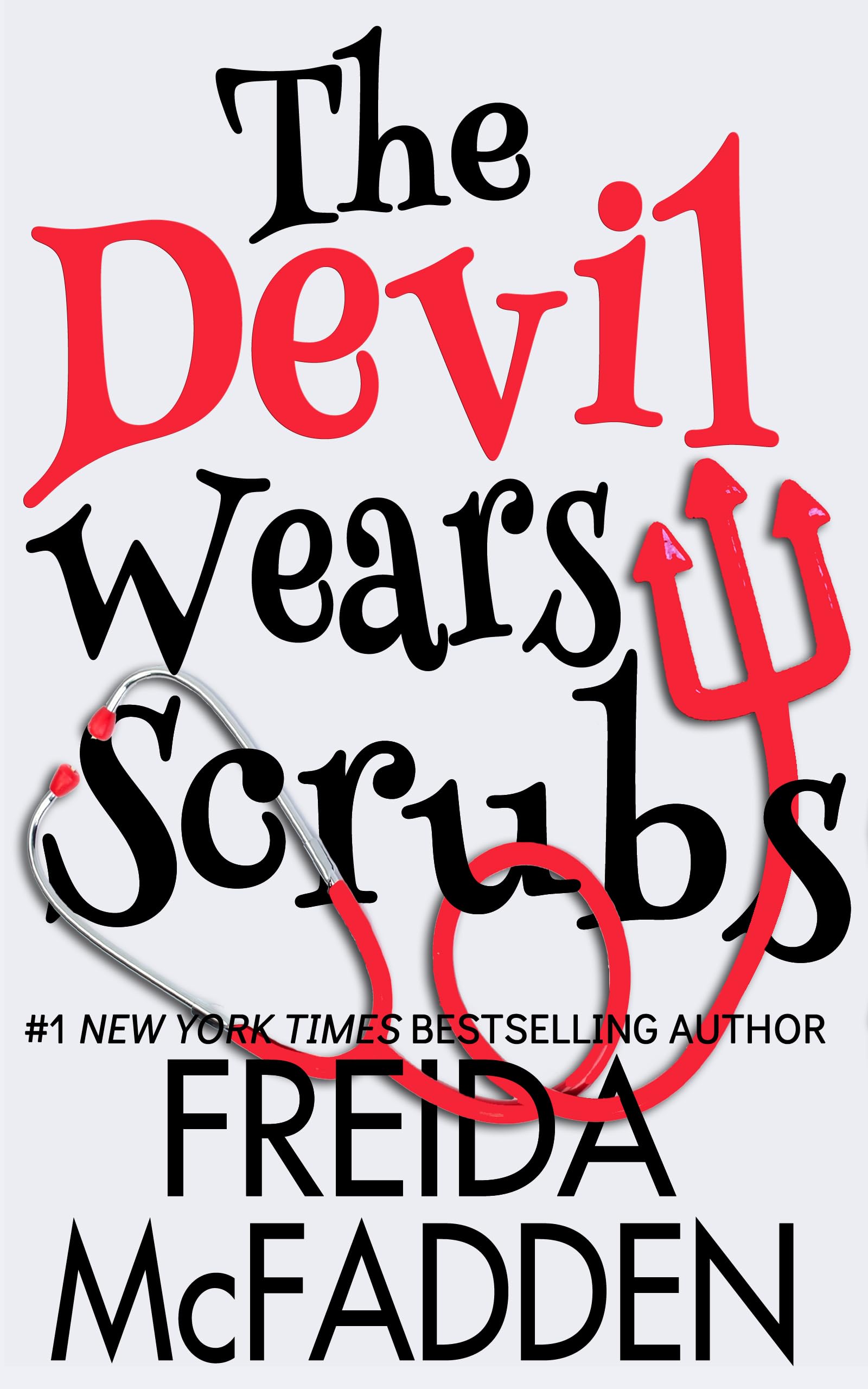 The Devil Wears Scrubs: A Short Comedic Novel (Dr. Jane McGill Book 1)
