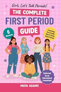 Girls, Let’s Talk Periods! The Complete First Period Guide: Everything You Need to Know to Build Confidence, Navigate Puberty with Control, and Reduce Period Anxiety (Gifts For Girls 6–12)
