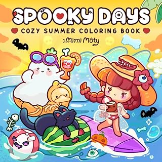 Spooky Days: Cozy Summer Coloring Book for Adults and Teens Featuring Cute Creepy Moments and Funny Beach Vibes for Relaxation (Spooky Cuddles)