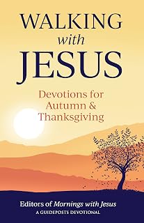 Walking with Jesus: Devotions for Autumn & Thanksgiving
