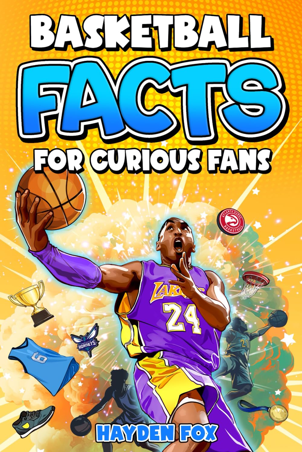 Basketball Facts for Curious Fans: 1488 Mind-Blowing Pieces of Trivia About Pro 