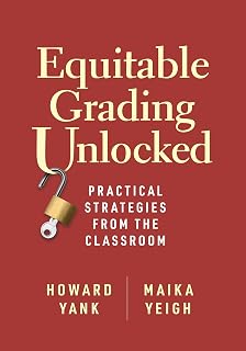 Equitable Grading Unlocked: Practical Strategies from the Classroom