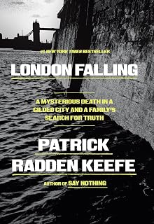 London Falling: A Mysterious Death in a Gilded City and a Family's Search for Truth