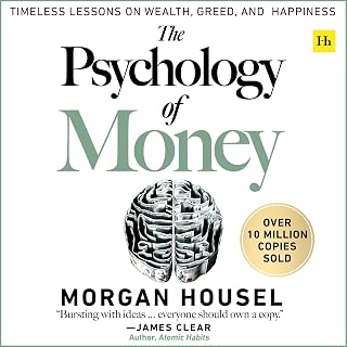 The Psychology of Money: The transformative multimillion-copy personal finance bestseller