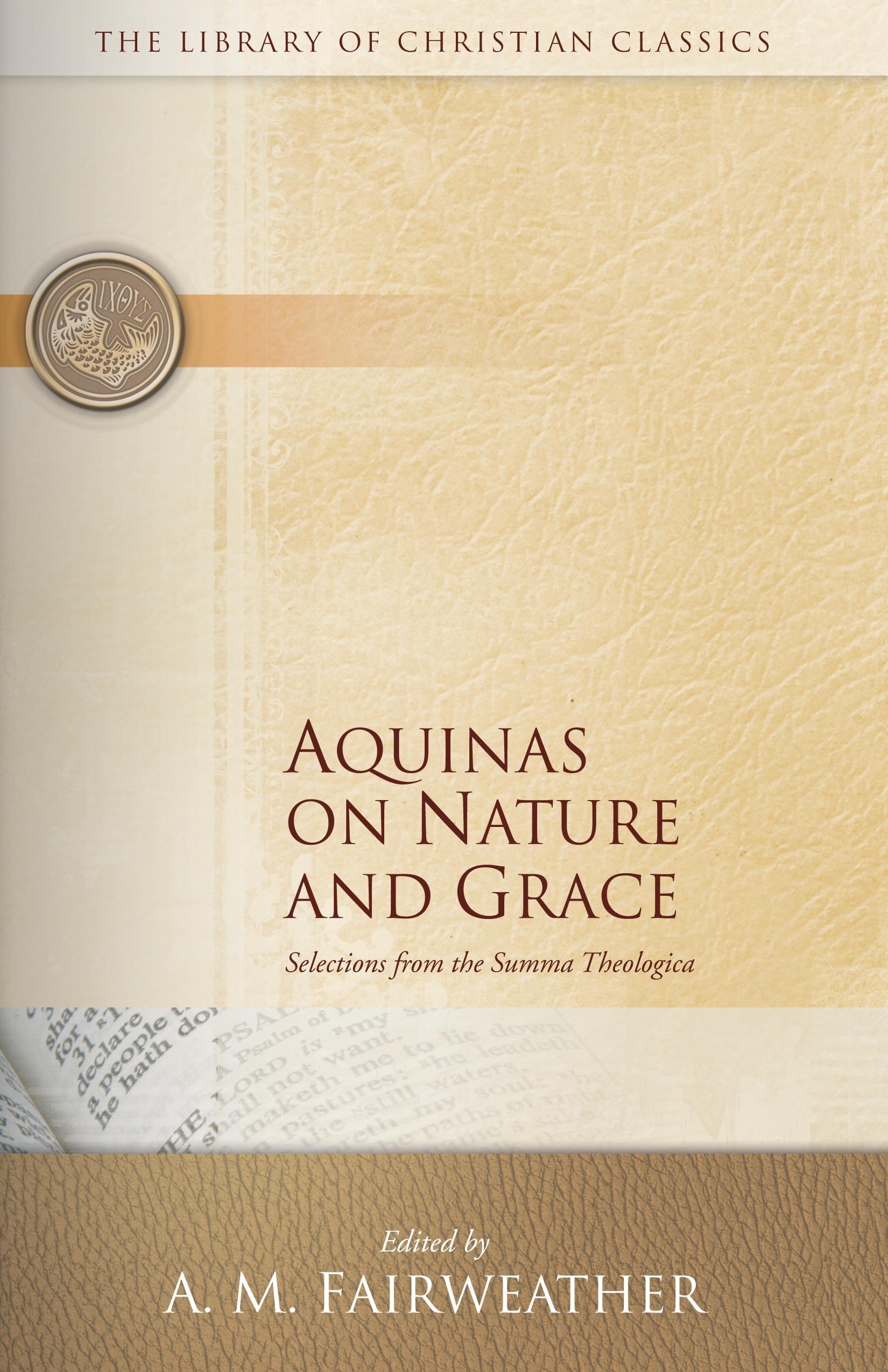 Aquinas on Nature and Grace: Selections from the Summa Theologica (The Library o