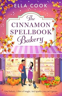 The Cinnamon Spellbook Bakery: A BRAND NEW autumnal fantasy romance with talking pumpkins, magic pastries, a cosy village and an enchanting love story ... for autumn 2026 (The Magic of Hudsbury 1)