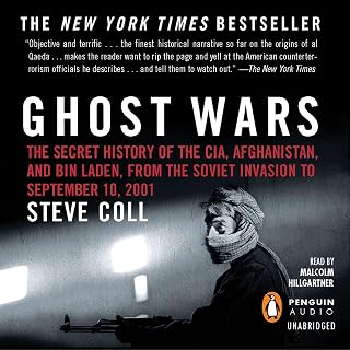 Ghost Wars: The Secret History of the CIA, Afghanistan, and bin Laden, from the Soviet Invasion to September 10, 2001
