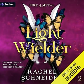 Light Wielder: Fire &amp; Metal, Book 2