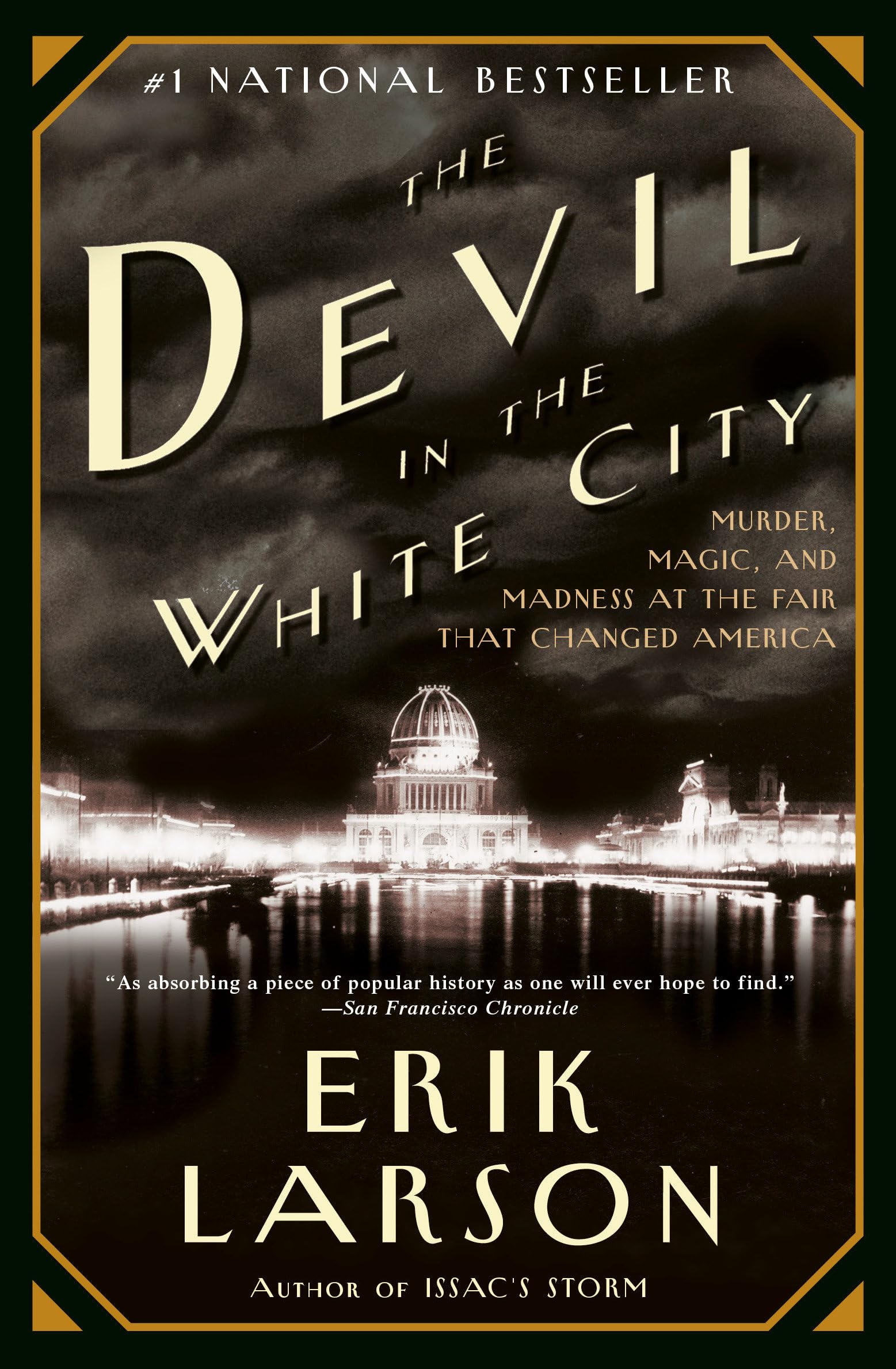 The Devil in the White City: Murder, Magic, and Madness at the Fair That Changed