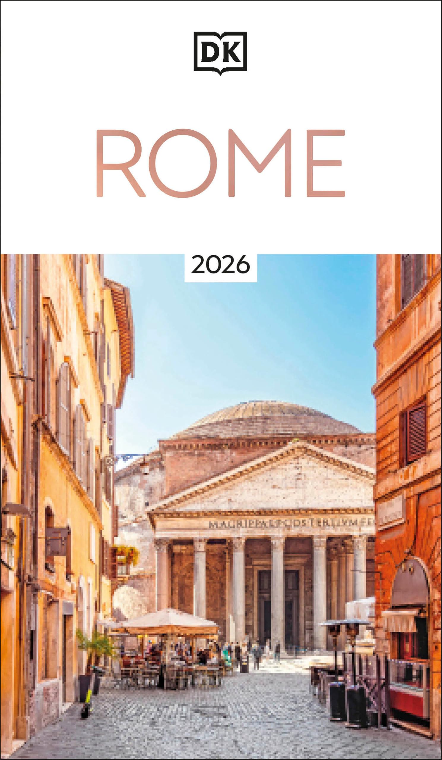 DK Rome: Must-See Sights. Culture & History. Detailed Maps & Tours. Covers Ancie