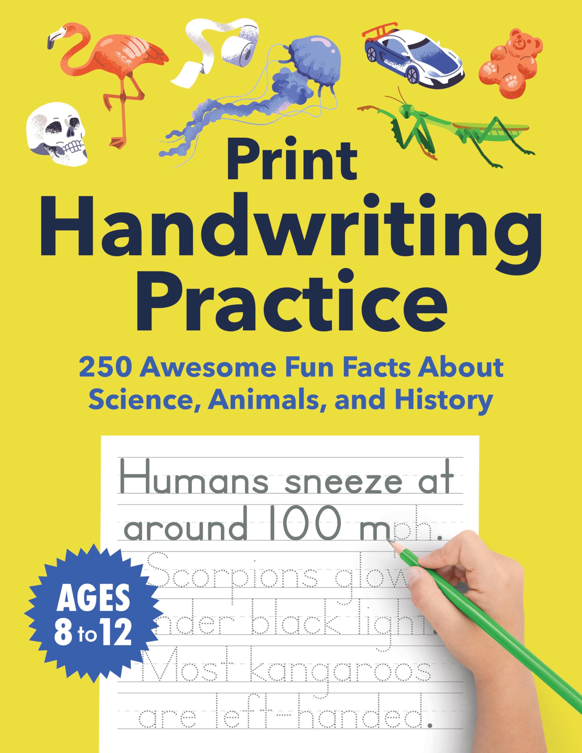 Print Handwriting Practice for Kids 8-12: 250 Awesome Fun Facts about Science, A
