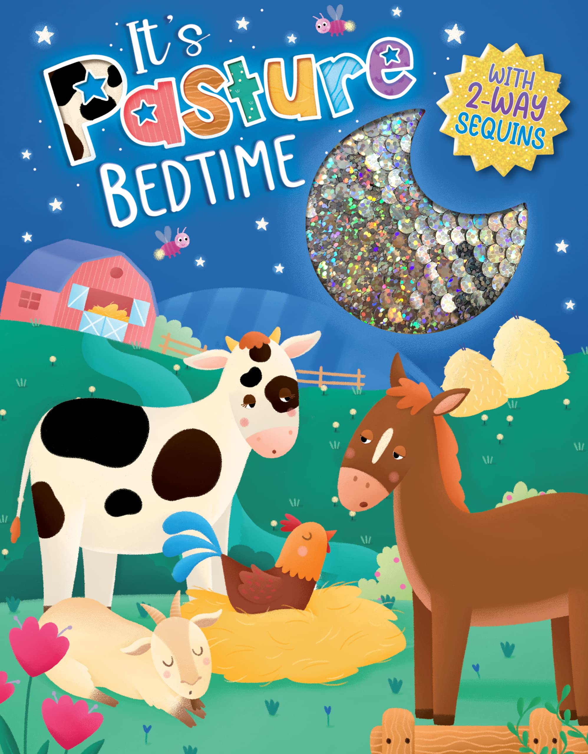 It's Pasture Bedtime - Children's Touch and Feel Storybook with 2-Way Sequins - 
