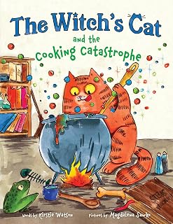 The Witch's Cat and the Cooking Catastrophe: A magical picture book for kids!
