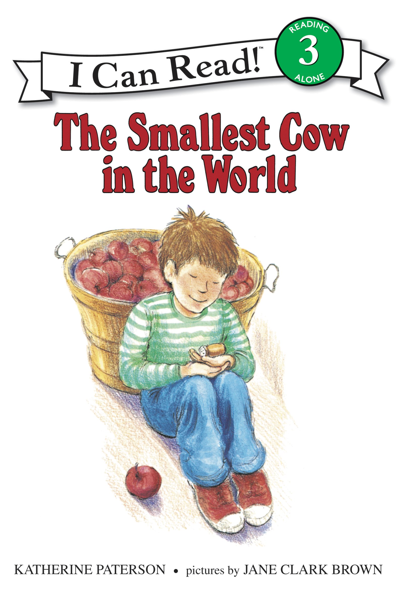 The Smallest Cow in the World: A Heartwarming Story About Best Friends and New B