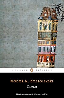 Cuentos de Fiodor Dostoievski / Stories. Fiodor Dostoievski (Penguin Clasicos) (Spanish Edition)