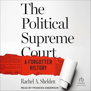 The Political Supreme Court: A Forgotten History