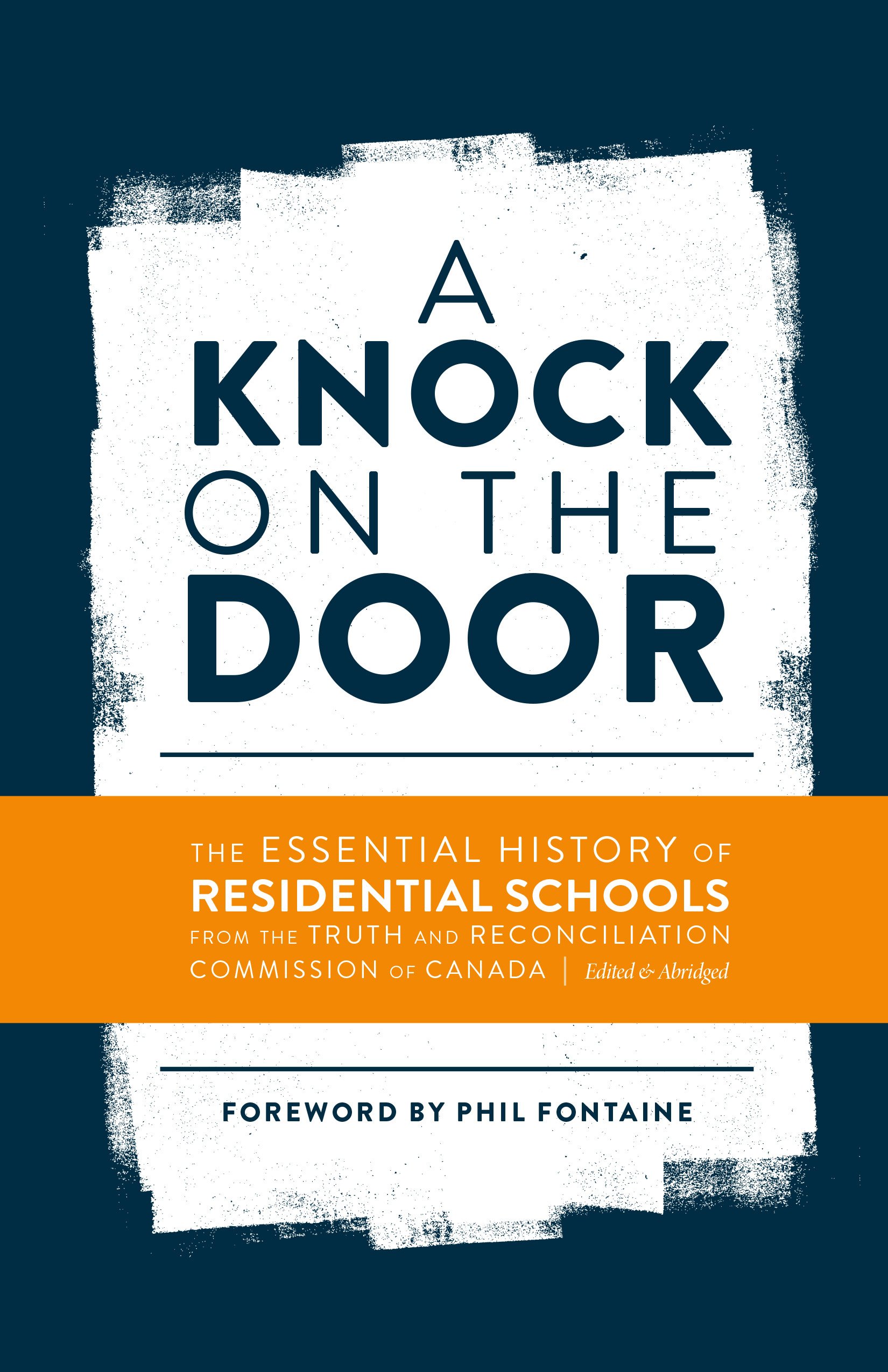 A Knock on the Door: The Essential History of Residential Schools from the Truth