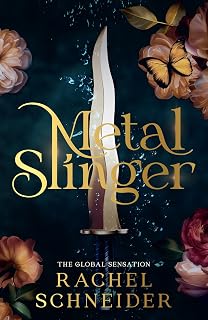 Metal Slinger: The instant Sunday Times bestseller and must-read romantasy that broke BookTok! (Fire and Metal)
