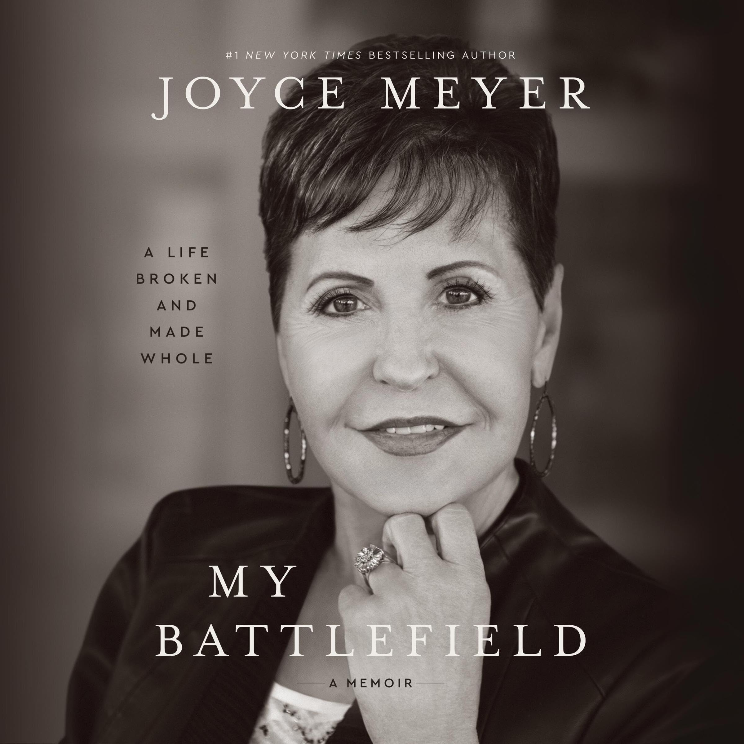 My Battlefield: A Life Broken and Made Whole
