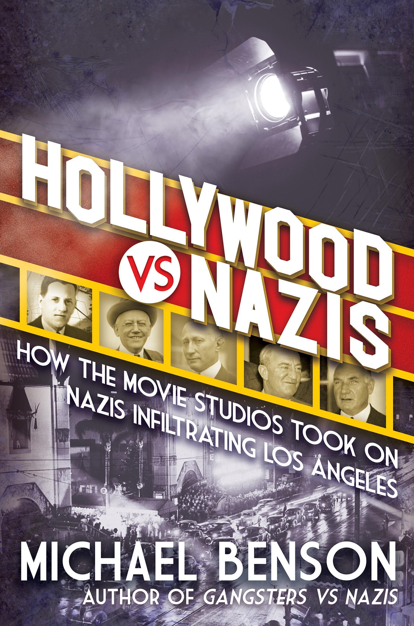 Hollywood vs. Nazis: How the Movie Studios Took On Nazis Infiltrating Los Angele