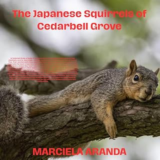 The Japanese Squirrels of Cedarbell Grove
