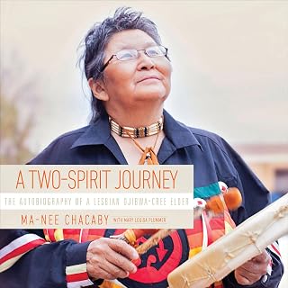 A Two-Spirit Journey: The Autobiography of a Lesbian Ojibwa-Cree Elder (Critical Studies in Native History, Book 18)