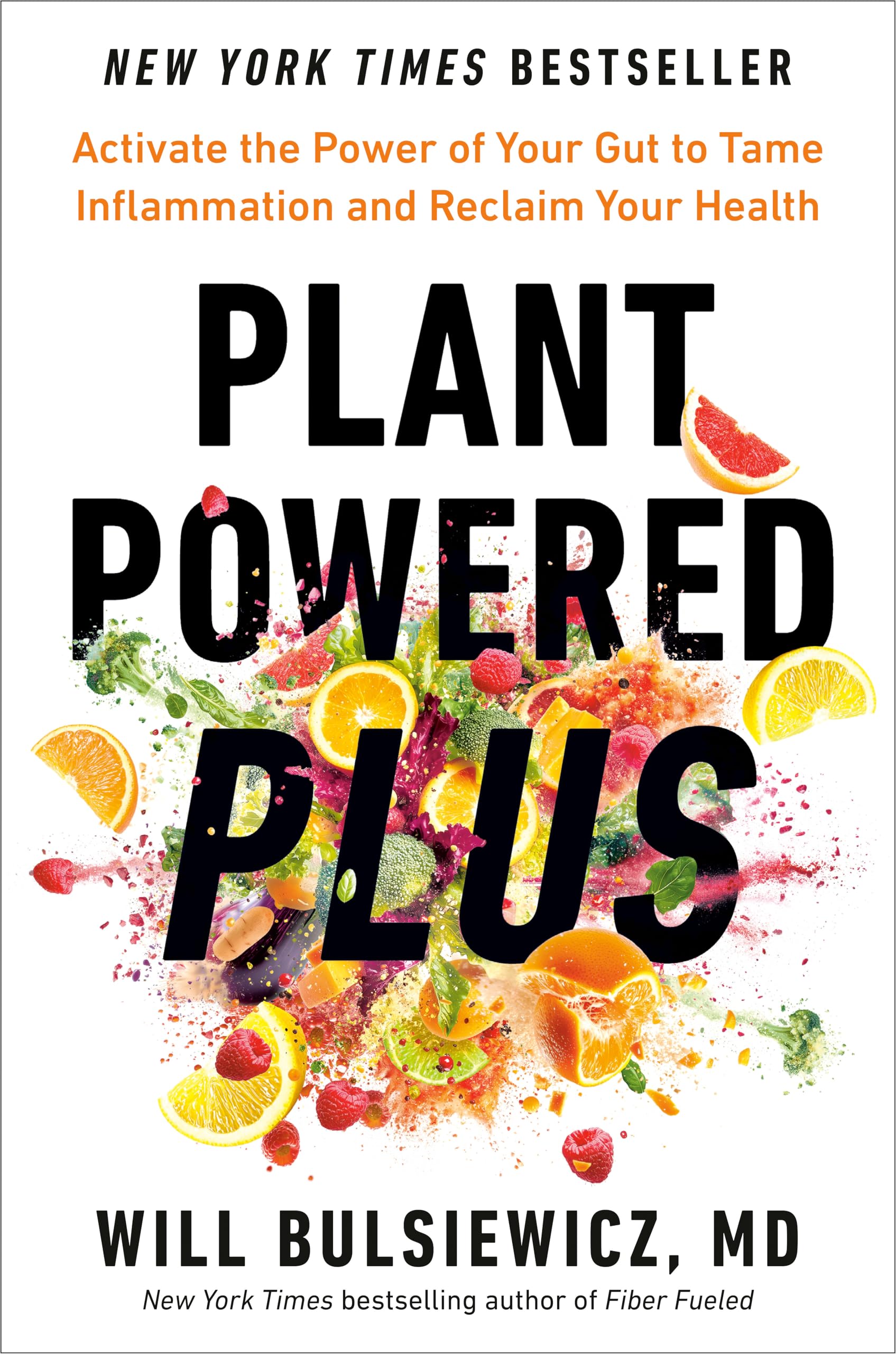 Plant Powered Plus: Activate the Power of Your Gut to Tame Inflammation and Recl