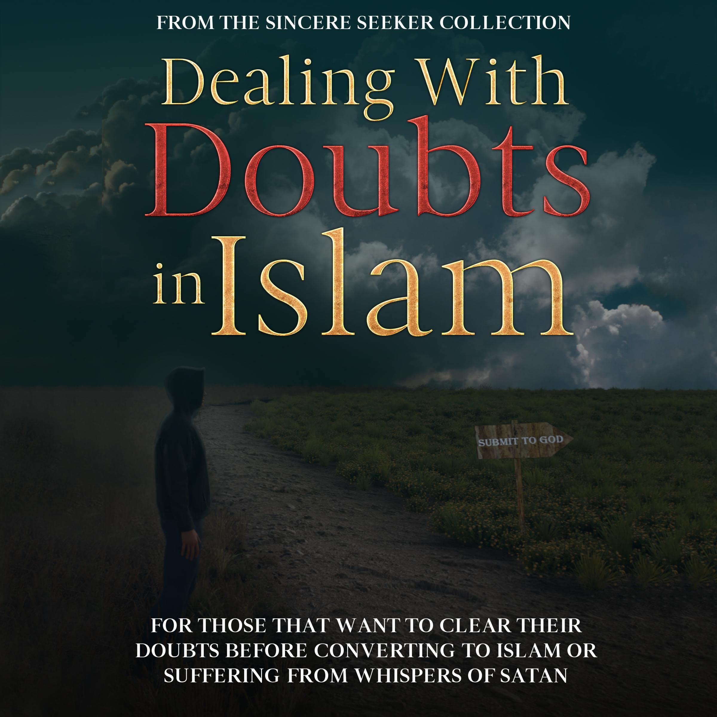 Dealing with Doubts in Islam: Islamic Books for New Muslims & Converts: Understa