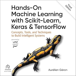 Hands-On Machine Learning with Scikit-Learn, Keras, and TensorFlow: Concepts, Tools, and Techniques to Build Intelligent Systems (3rd Edition)