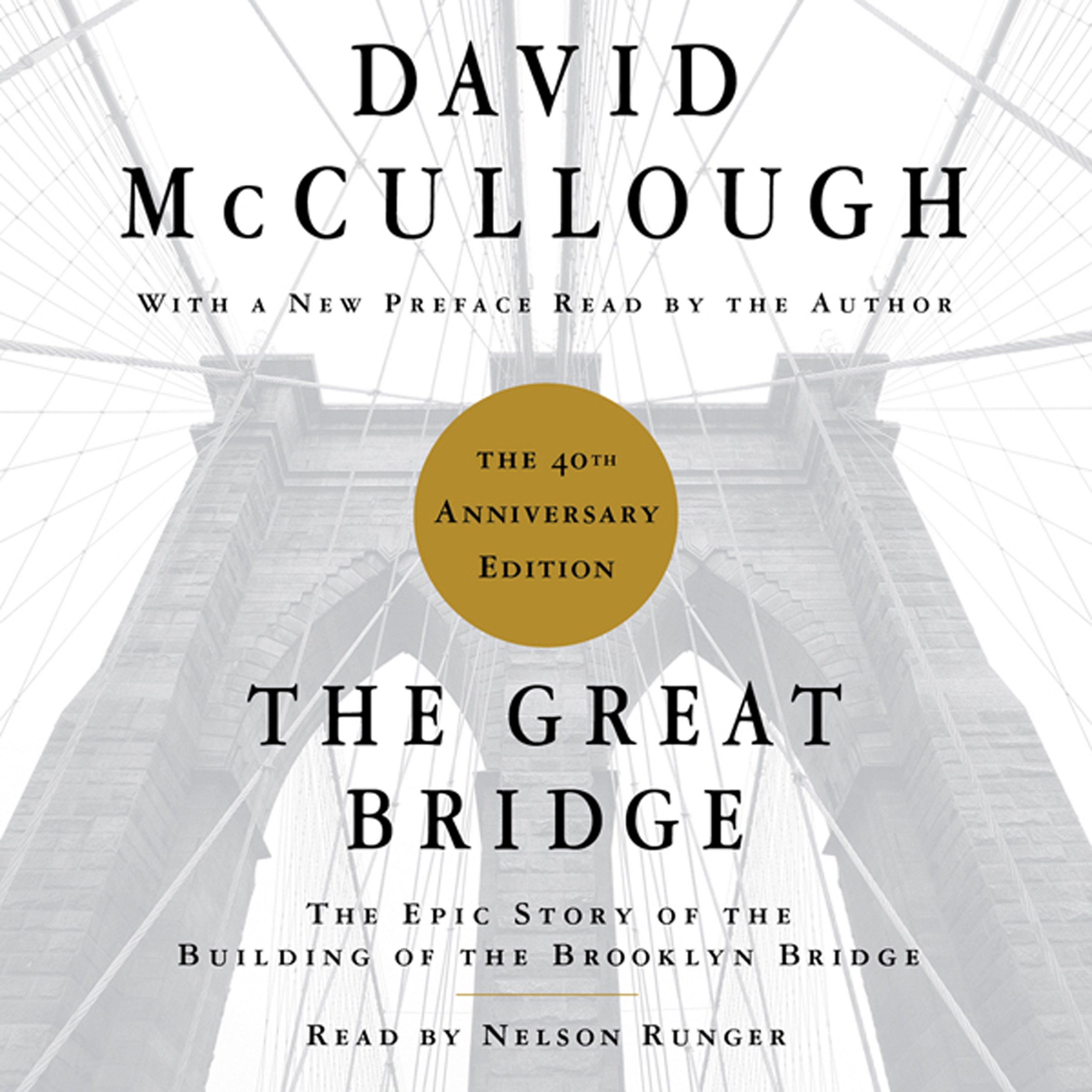 The Great Bridge: The Epic Story of the Building of the Brooklyn Bridge