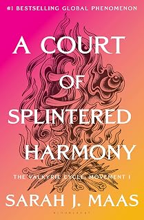 A Court of Splintered Harmony: The Valkyrie Cycle, Movement I (A Court of Thorns and Roses, 6)