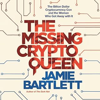 The Missing Cryptoqueen: The Billion Dollar Cryptocurrency Con and the Woman Who Got Away with It