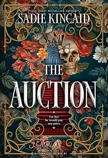The Auction: An instant NYT bestseller! A dark spicy contemporary billionaire romance from the TikTok sensation, perfect for fans of Ana Huang and Navessa Allen. New for 2026 (Wages of Sin Book 1)