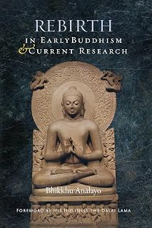 Rebirth in Early Buddhism and Current Research