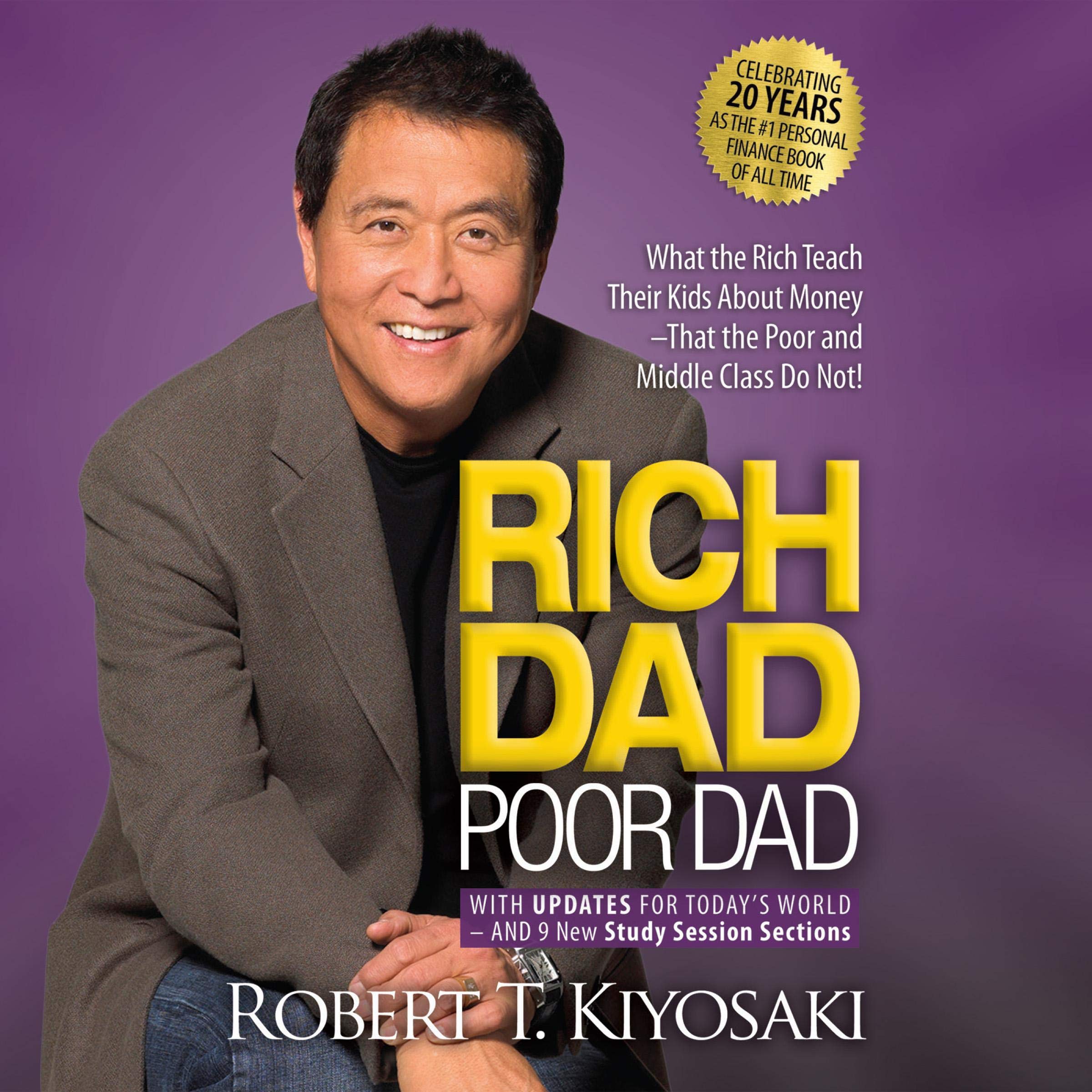 Rich Dad Poor Dad: 20th Anniversary Edition: What the Rich Teach Their Kids Abou