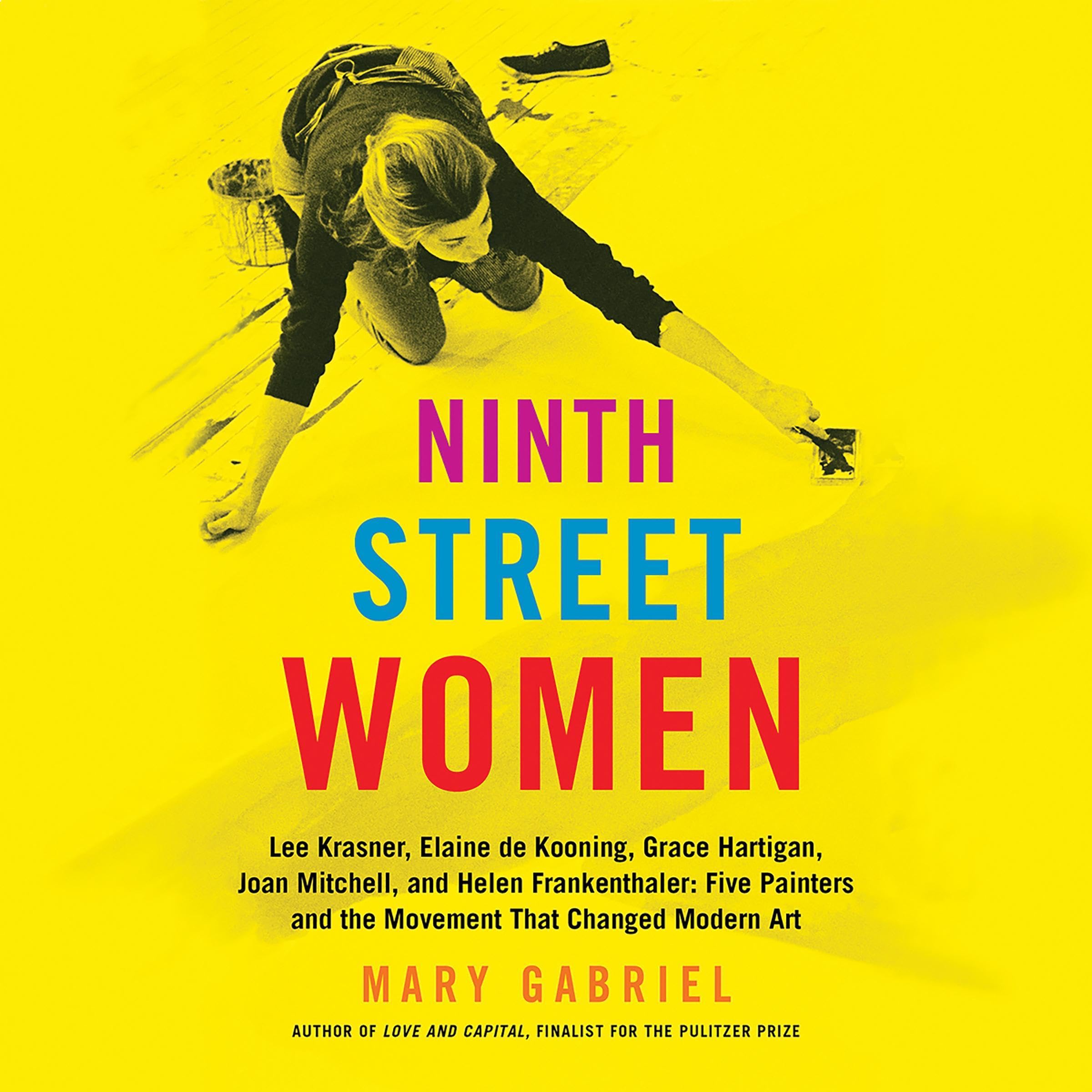 Ninth Street Women: Lee Krasner, Elaine de Kooning, Grace Hartigan, Joan Mitchel