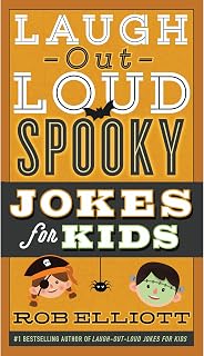 Laugh-Out-Loud Spooky Jokes for Kids: Scary Puns And Jokes for Kids―Perfect For Halloween (Laugh-Out-Loud Jokes for Kids, 1)