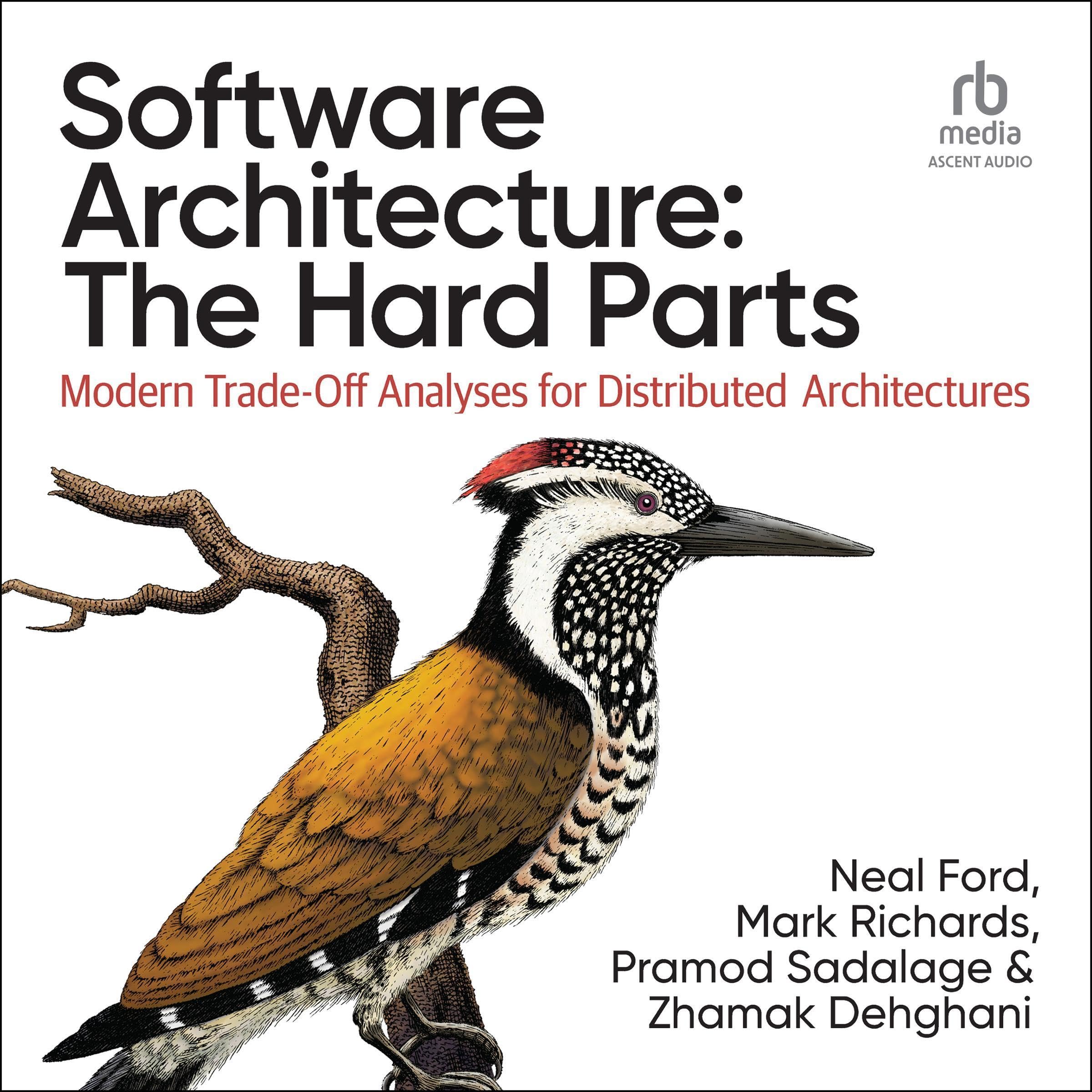 Software Architecture: The Hard Parts: Modern Trade-Off Analyses for Distributed