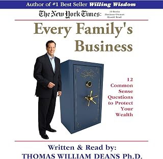 Every Family's Business: 12 Common Sense Questions to Protect Your Wealth