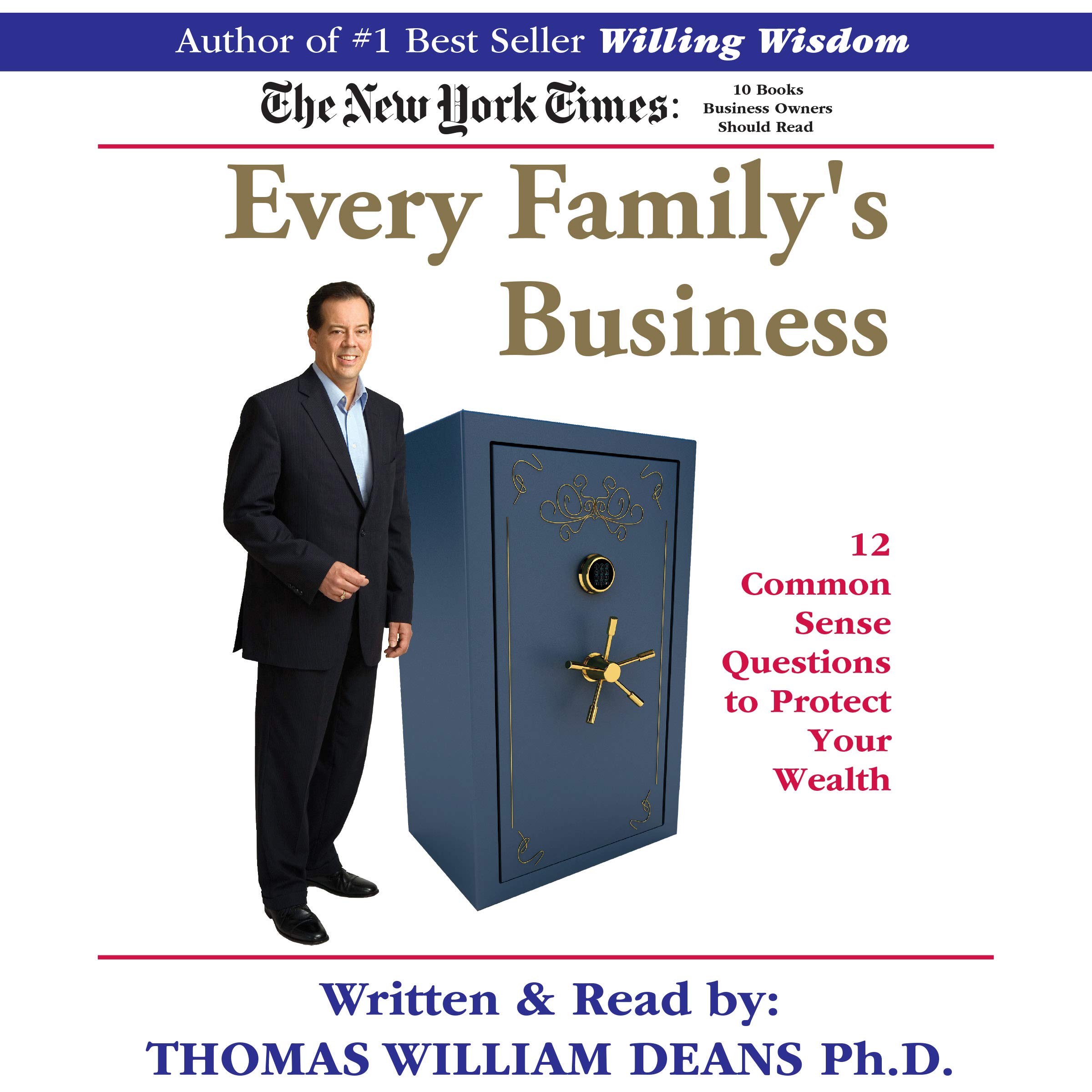 Every Family's Business: 12 Common Sense Questions to Protect Your Wealth