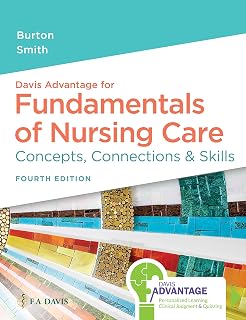 Davis Advantage for Fundamentals of Nursing Care: Concepts, Connections & Skills