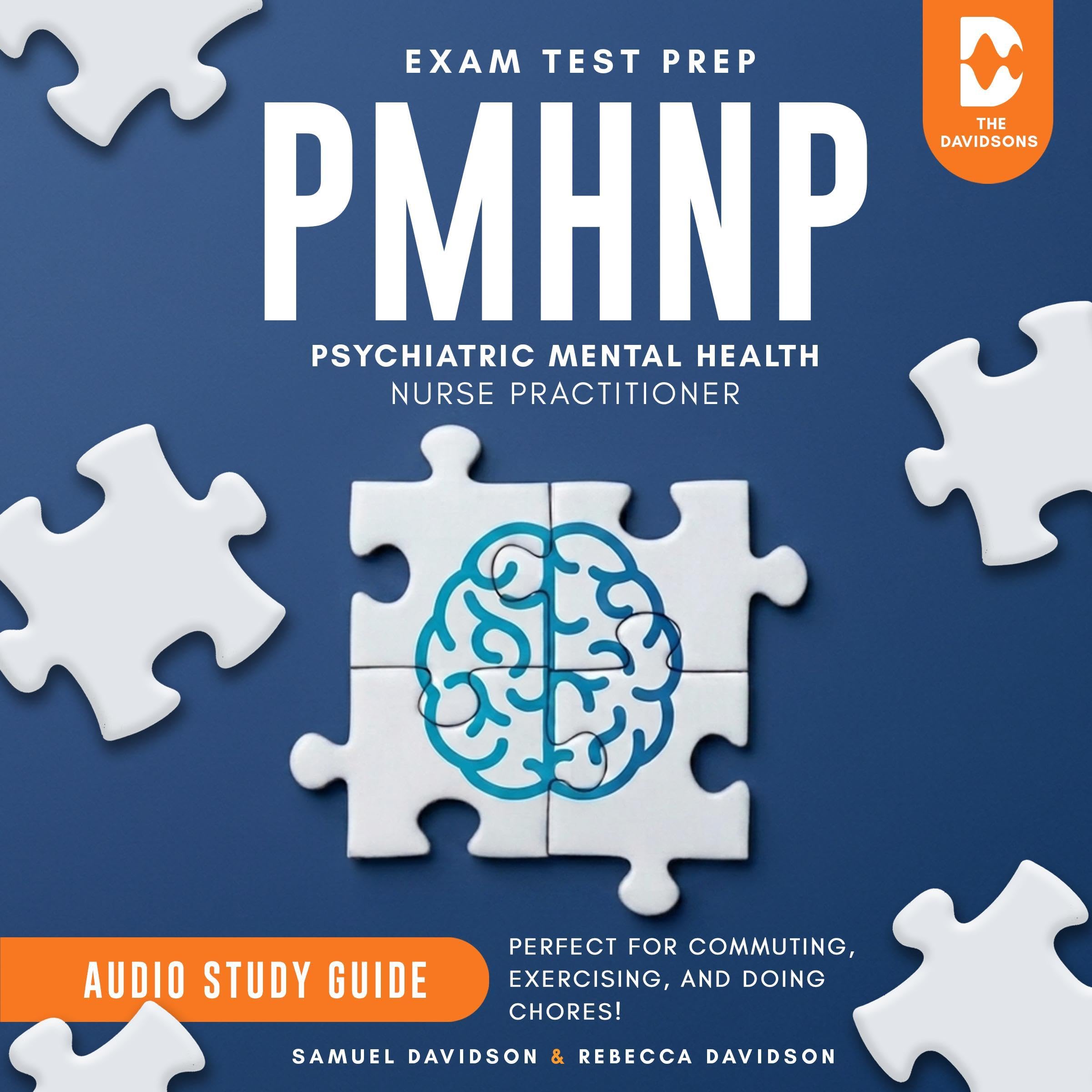 PMHNP Exam Test Prep Psychiatric Mental Health Nurse Practitioner: Study Guide
