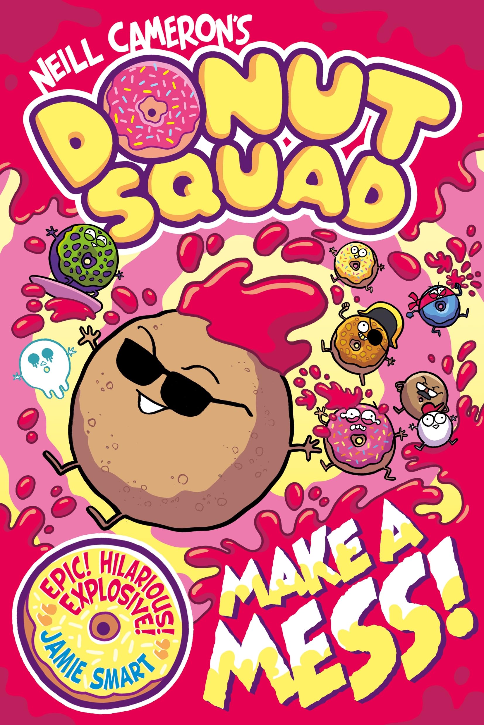 Donut Squad: Make a Mess! (a Phoenix Comic Book): the laugh-out-loud Sunday Time