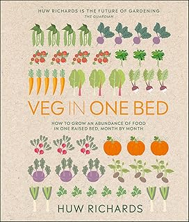 Veg in One Bed New Edition: How to Grow an Abundance of Food in One Raised Bed, Month by Month
